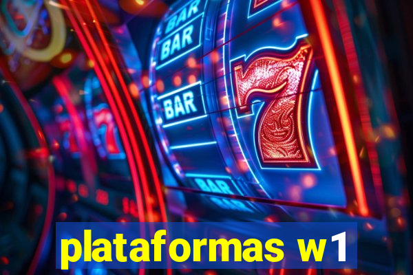 plataformas w1